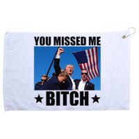 You Missed Me Bitch Trump 2024 Survived Election Rally Grommeted Golf Towel