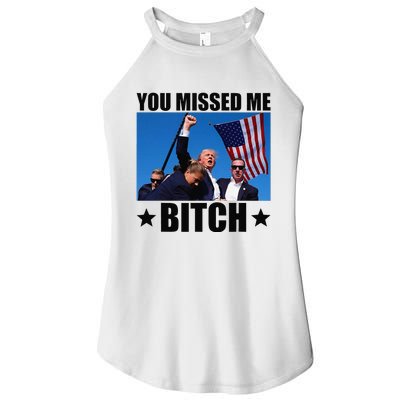 You Missed Me Bitch Trump 2024 Survived Election Rally Women’s Perfect Tri Rocker Tank