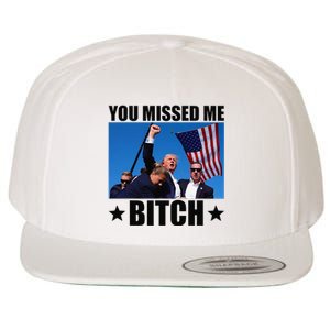 You Missed Me Bitch Trump 2024 Survived Election Rally Wool Snapback Cap