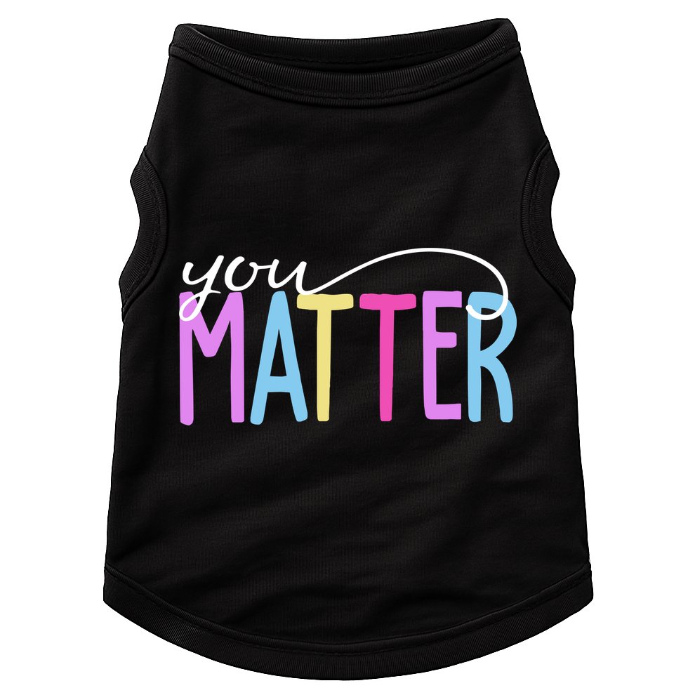 You Matter Mental Health Awareness Colorful Doggie Tank