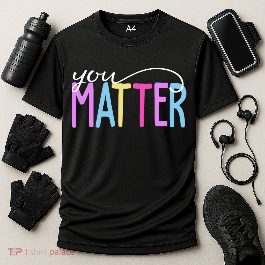 You Matter Mental Health Awareness Colorful Cooling Performance Crew T-Shirt