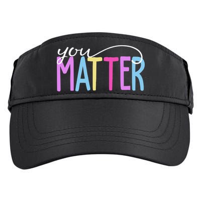 You Matter Mental Health Awareness Colorful Adult Drive Performance Visor