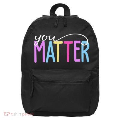 You Matter Mental Health Awareness Colorful 16 in Basic Backpack