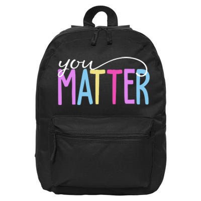 You Matter Mental Health Awareness Colorful 16 in Basic Backpack