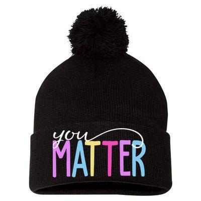 You Matter Mental Health Awareness Colorful Pom Pom 12in Knit Beanie
