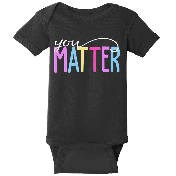 You Matter Mental Health Awareness Colorful Baby Bodysuit