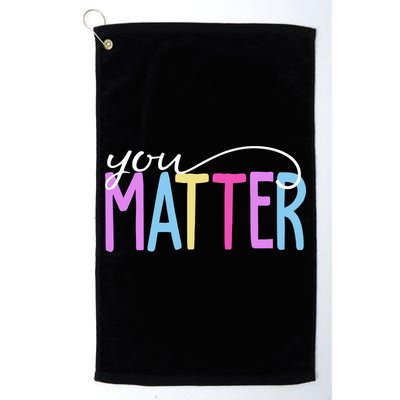 You Matter Mental Health Awareness Colorful Golf Towel