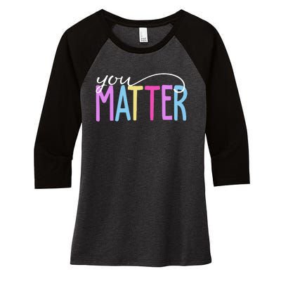 You Matter Mental Health Awareness Colorful Women's Tri-Blend 3/4-Sleeve Raglan Shirt