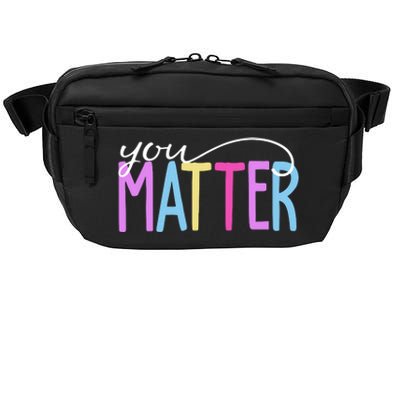 You Matter Mental Health Awareness Colorful Crossbody Pack