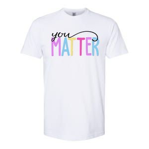 You Matter Mental Health Awareness Colorful Softstyle CVC T-Shirt