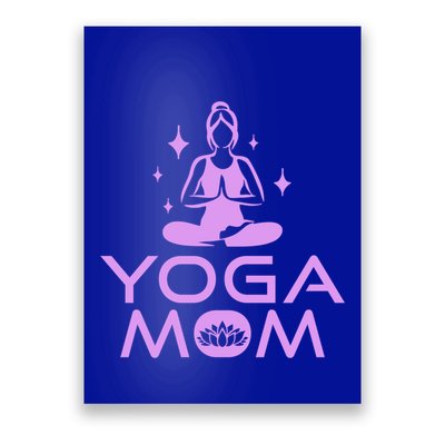 Yoga Mom Namaste Yogi Buddhism MotherS Day Meditation Cute Gift Poster