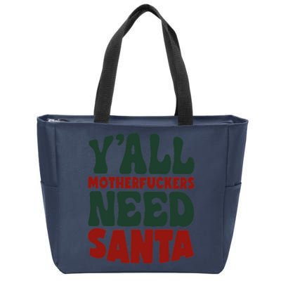 Y'all Motherfuckers Need Santa Funny Christmas Zip Tote Bag