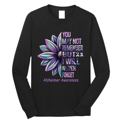 You May Not Remember But I Will Never Forget Alzheimer Long Sleeve Shirt