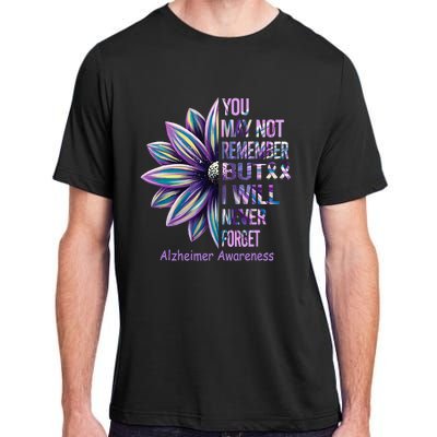 You May Not Remember But I Will Never Forget Alzheimer Adult ChromaSoft Performance T-Shirt