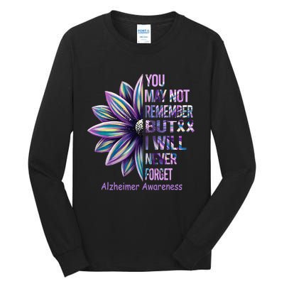 You May Not Remember But I Will Never Forget Alzheimer Tall Long Sleeve T-Shirt