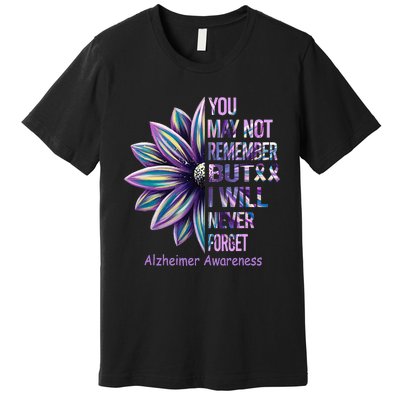 You May Not Remember But I Will Never Forget Alzheimer Premium T-Shirt