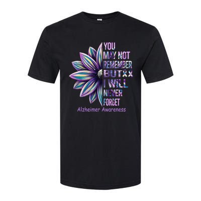 You May Not Remember But I Will Never Forget Alzheimer Softstyle CVC T-Shirt