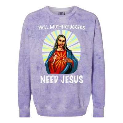 Yall Motherfuckers Need Jesus Christian Easter Colorblast Crewneck Sweatshirt