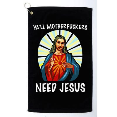 Yall Motherfuckers Need Jesus Christian Easter Golf Towel