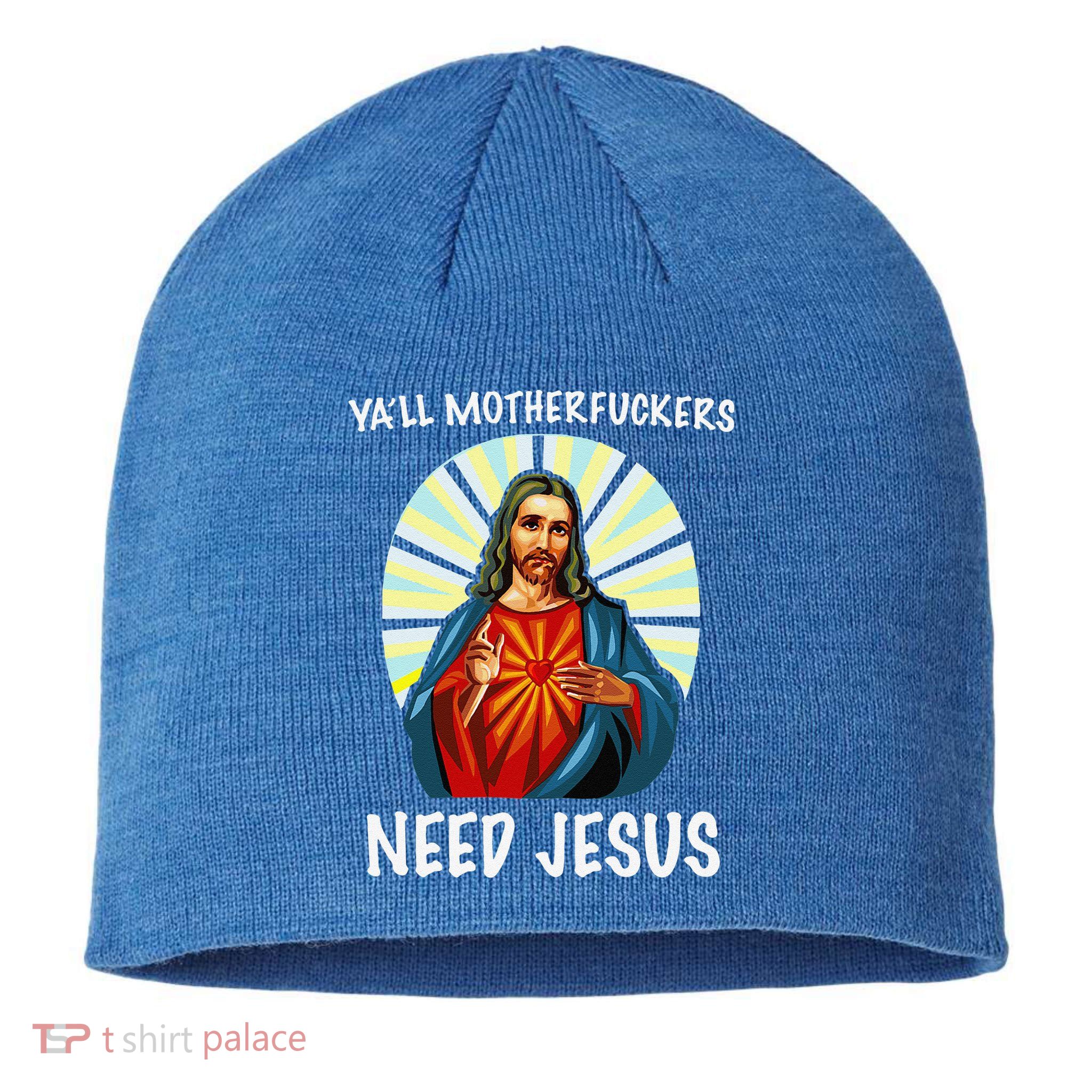 Yall Motherfuckers Need Jesus Christian Easter Sustainable Beanie