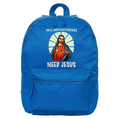 Yall Motherfuckers Need Jesus Christian Easter 16 in Basic Backpack