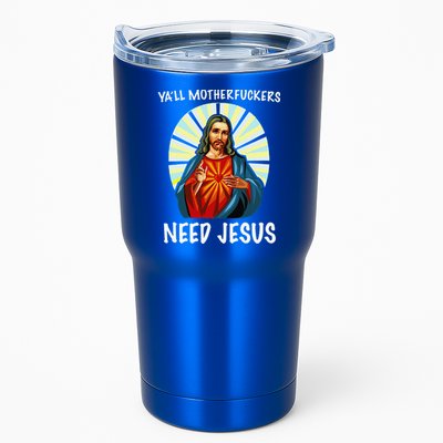 Yall Motherfuckers Need Jesus Christian Easter Tumbler