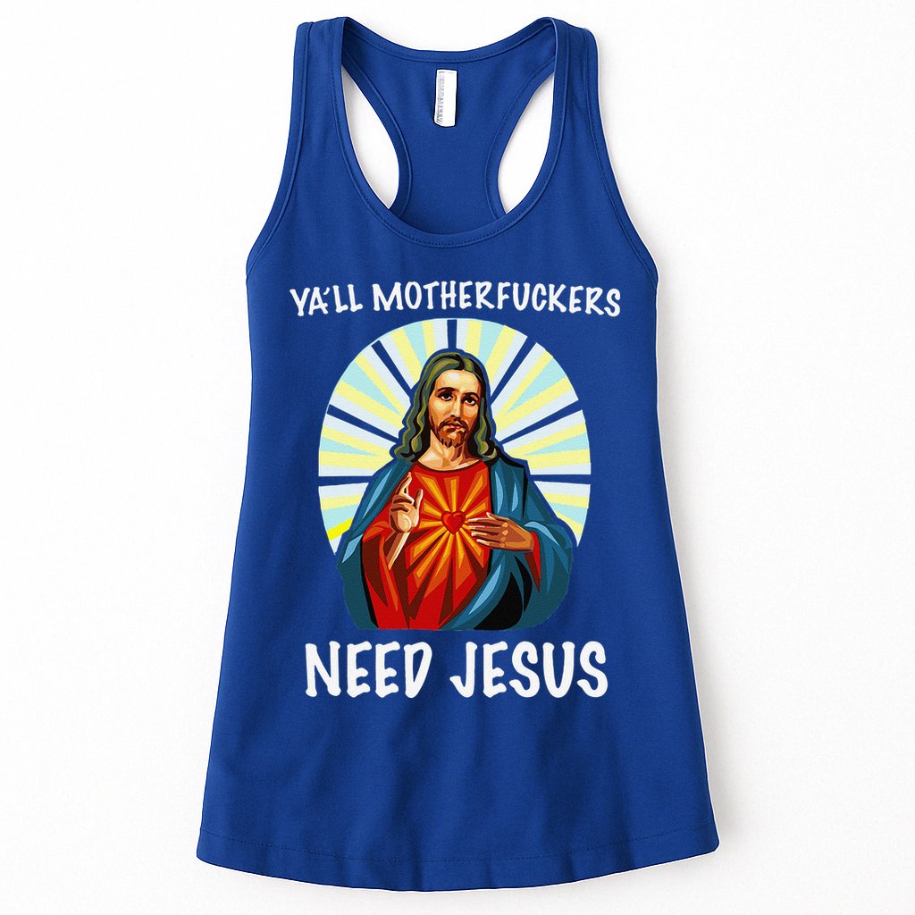 Yall Motherfuckers Need Jesus Christian Easter Womens Tank Top