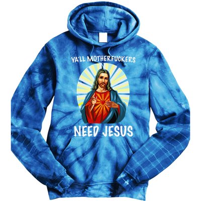 Yall Motherfuckers Need Jesus Christian Easter Tie Dye Hoodie