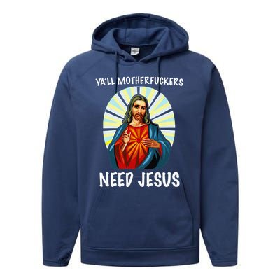 Yall Motherfuckers Need Jesus Christian Easter Performance Fleece Hoodie