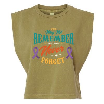 You May Not Remember But I Will Never Forget Alzheimer Gift Garment-Dyed Women's Muscle Tee