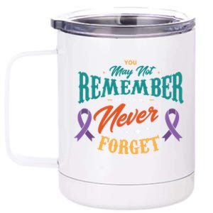 You May Not Remember But I Will Never Forget Alzheimer Gift 12 oz Stainless Steel Tumbler Cup