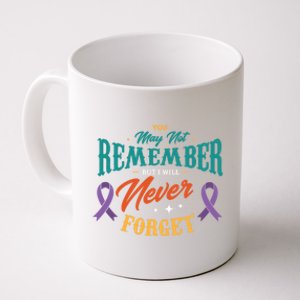 You May Not Remember But I Will Never Forget Alzheimer Gift Coffee Mug