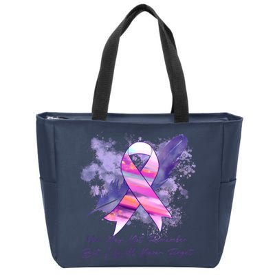 You May Not Remember But I Will Never Forget Alzheimer Awareness Alzheimer Zip Tote Bag