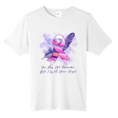 You May Not Remember But I Will Never Forget Alzheimer Awareness Alzheimer Tall Fusion ChromaSoft Performance T-Shirt