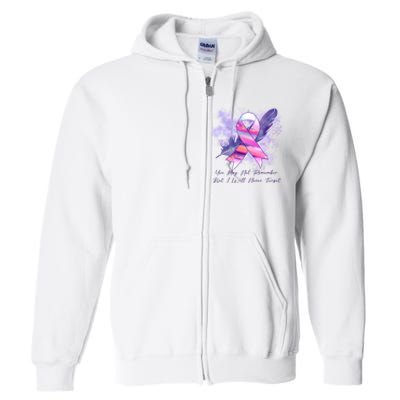 You May Not Remember But I Will Never Forget Alzheimer Awareness Alzheimer Full Zip Hoodie