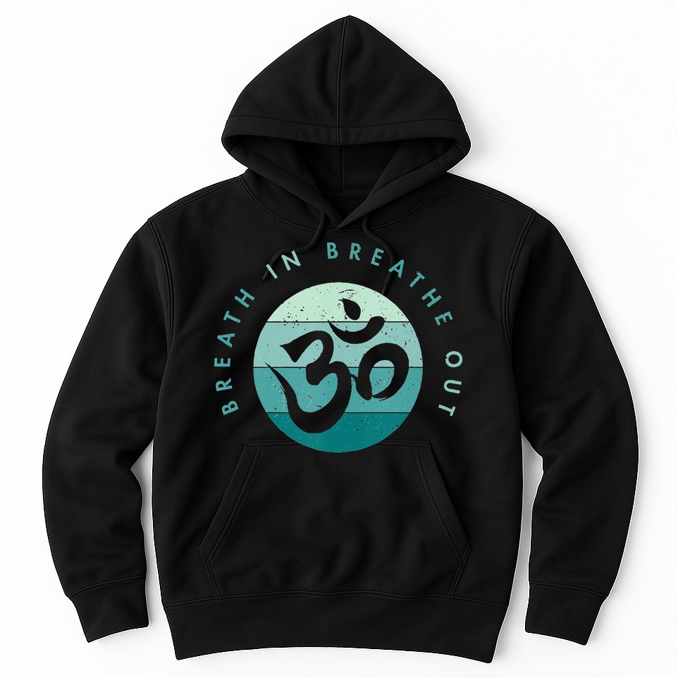 Yoga Meditation Om Symbol Breathe In Breathe Out Hoodie