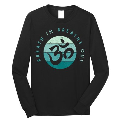 Yoga Meditation Om Symbol Breathe In Breathe Out Long Sleeve Shirt