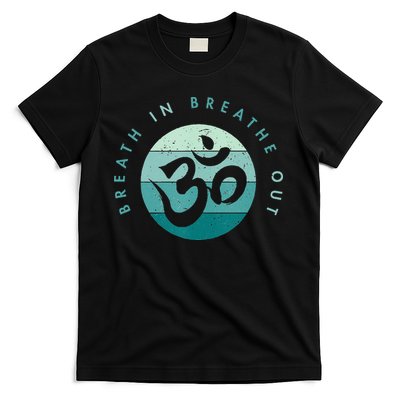 Yoga Meditation Om Symbol Breathe In Breathe Out T-Shirt