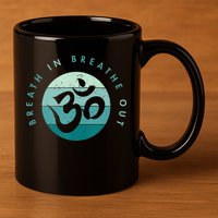 Yoga Meditation Om Symbol Breathe In Breathe Out 11oz C Handle Ceramic Mug