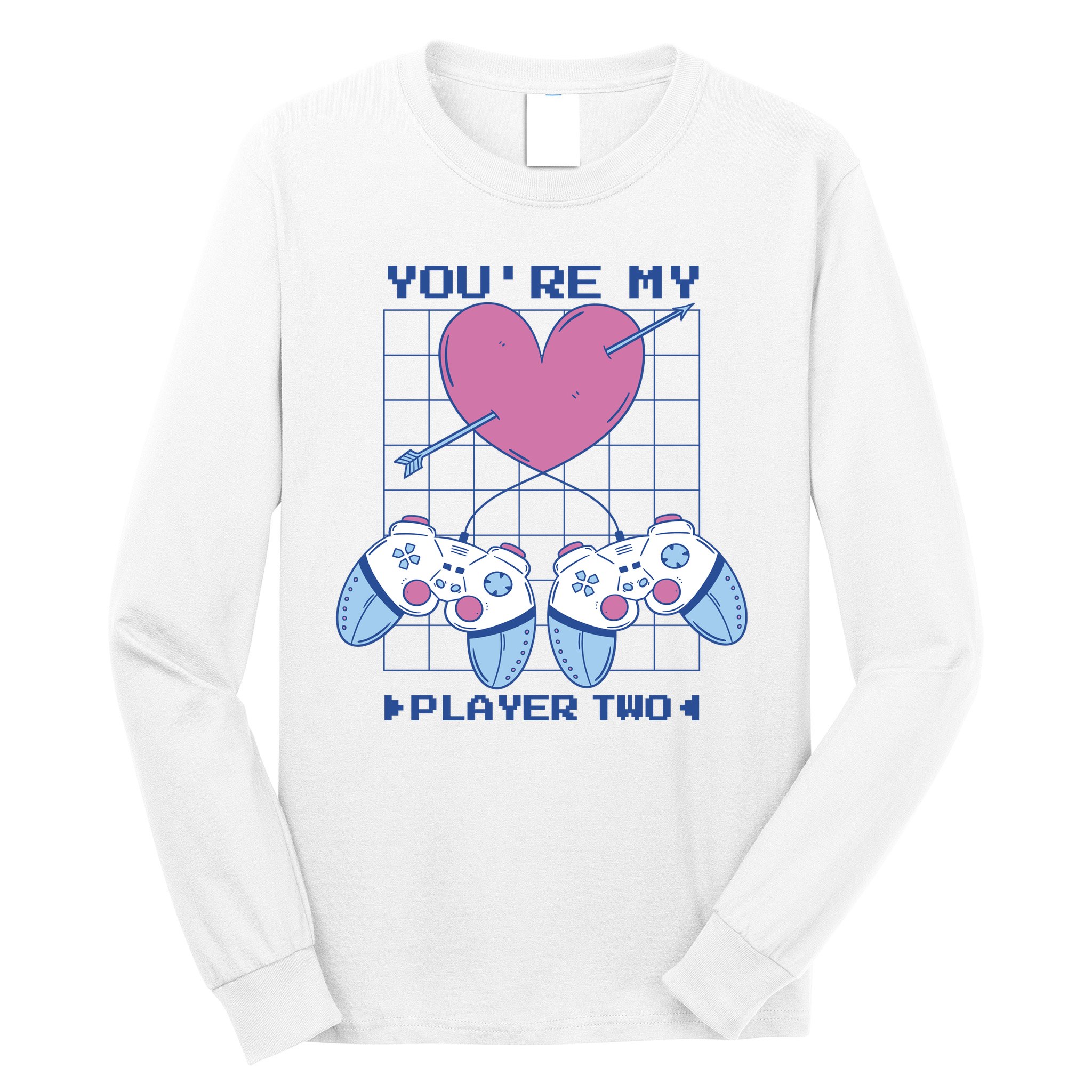 You're My Player Two Gamer Long Sleeve Shirt