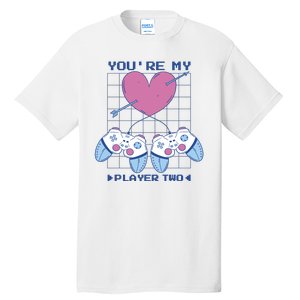 You're My Player Two Gamer Tall T-Shirt