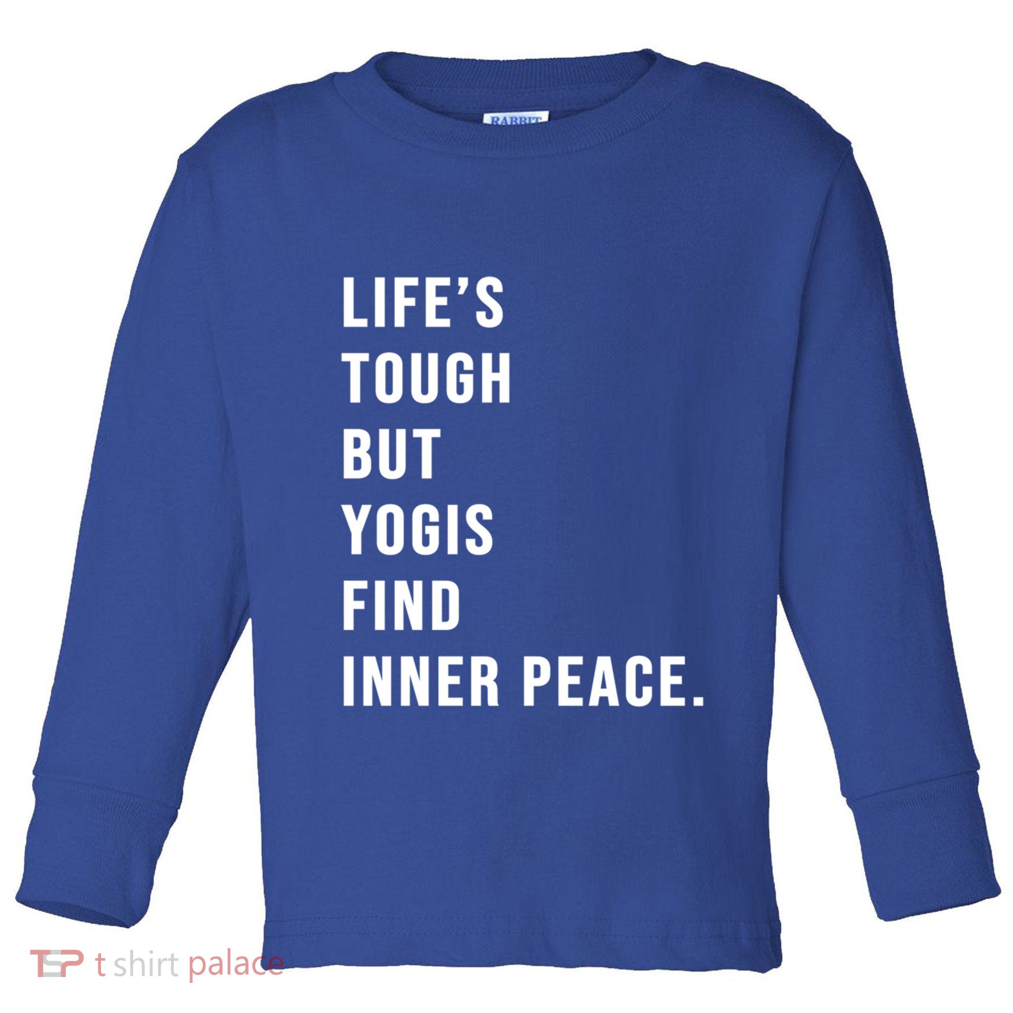 Yogi Meditation Prenatal Yoga Moms Quote Gift Toddler Long Sleeve Shirt