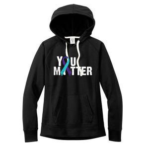 You Matter Purple Teal Ribbon Suicide Prevention Awareness Women's Fleece Hoodie