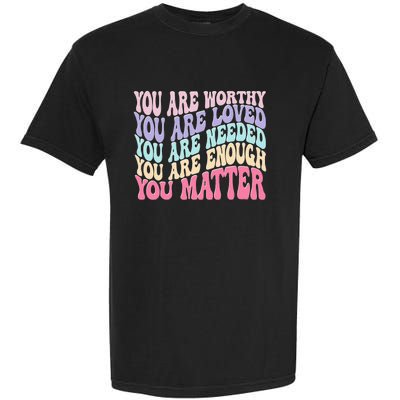 You Matter Retro Groovy Tal Health Awareness Self Care Garment-Dyed Heavyweight T-Shirt