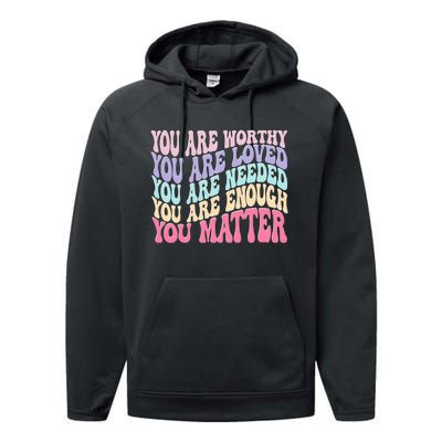 You Matter Retro Groovy Tal Health Awareness Self Care Performance Fleece Hoodie