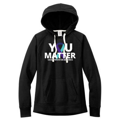 You Matter Suicide Prevention Awareness Ribbon Women's Fleece Hoodie