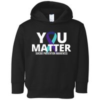 You Matter Suicide Prevention Awareness Ribbon Toddler Hoodie