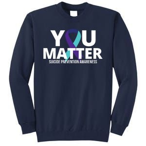 You Matter Suicide Prevention Awareness Ribbon Tall Sweatshirt