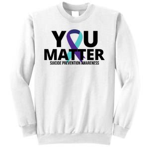 You Matter Suicide Prevention Awareness Ribbon Sweatshirt