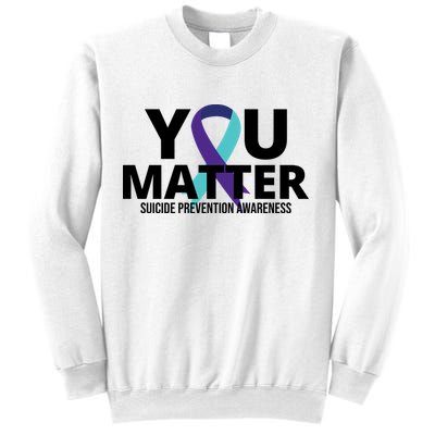 You Matter Suicide Prevention Awareness Ribbon Sweatshirt